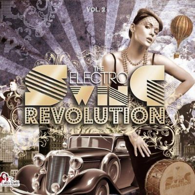The Electro Swing Revolution Vol 2