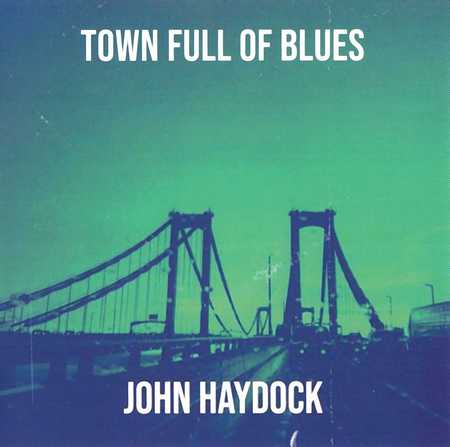 John Haydock - Town Full Of Blues (2022)