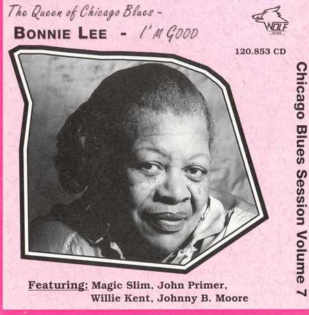 Bonnie Lee. Chicago Blues Session Vol7 - I'm Good (1991)