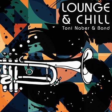 Toni Naber - Lounge And Chill (2020)