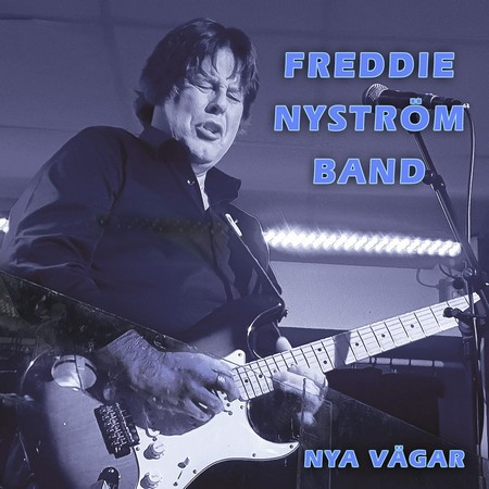 Freddie NystrOm Band - Nya Vagar (2019)