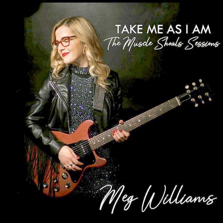Meg Williams - Take Me as I Am The Muscle Shoals Sessions (2019)