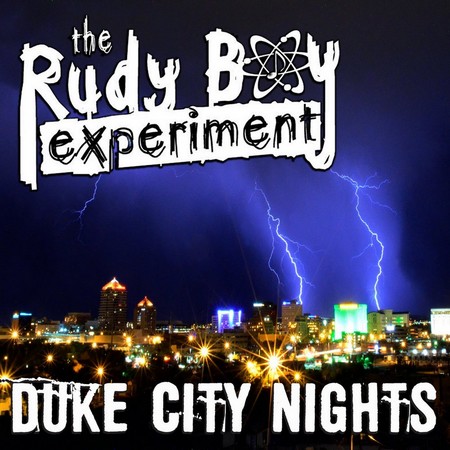 The Rudy Boy Experiment - Duke City Nights (2017)