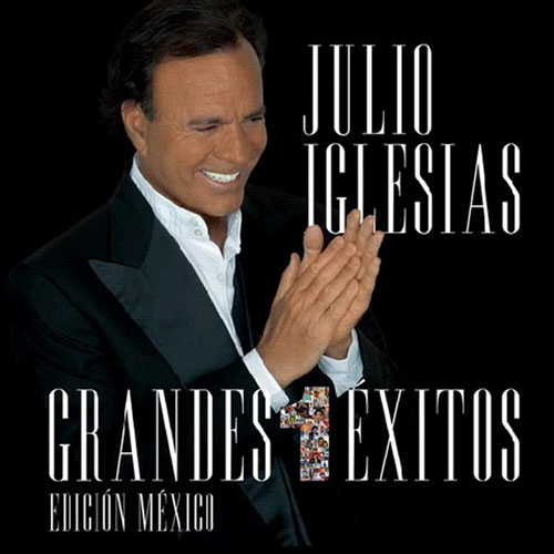 Julio Iglesias. Grandes Exitos. Edicion Mexico (2013)
