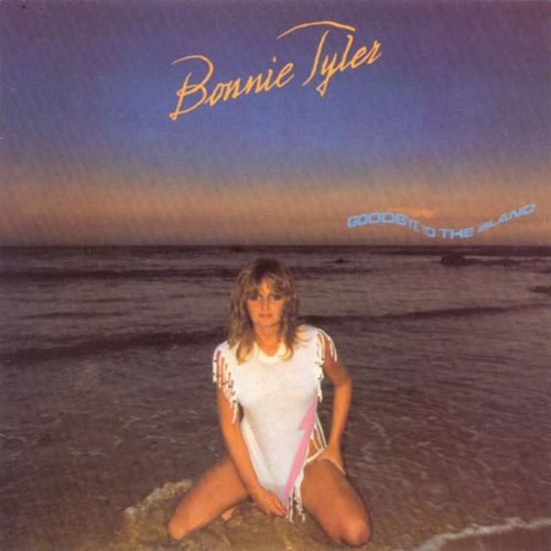 Bonnie Tyler. Goodbye To The Island (1981)
