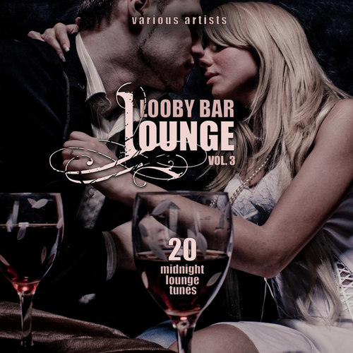 Lobby Bar Lounge Vol.3: 20 Midnight Lounge Tunes