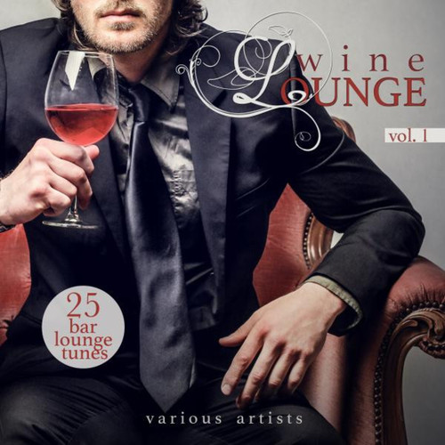 Wine Lounge Vol.1: 25 Bar Lounge Tunes