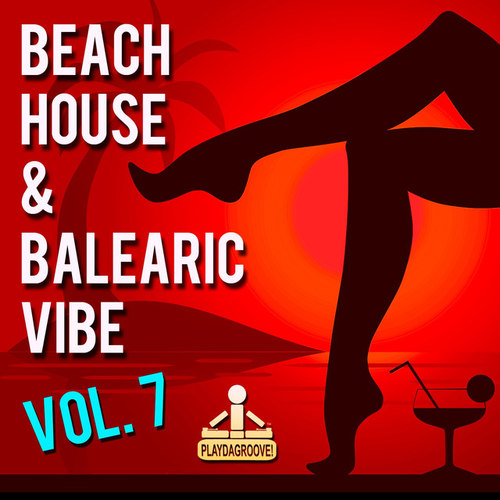 Beach House and Balearic Vibe Vol.7