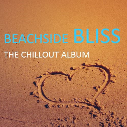 Beachside Bliss: The Chillout Album