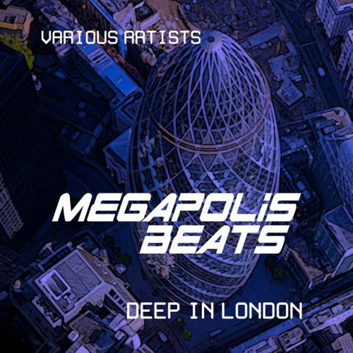 Megapolis Beats: Deep in London Vol.1