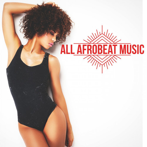 All Afrobeat Music: Afro Beat, Afro Trap, Coupe-decale, Kuduro Afro Deep