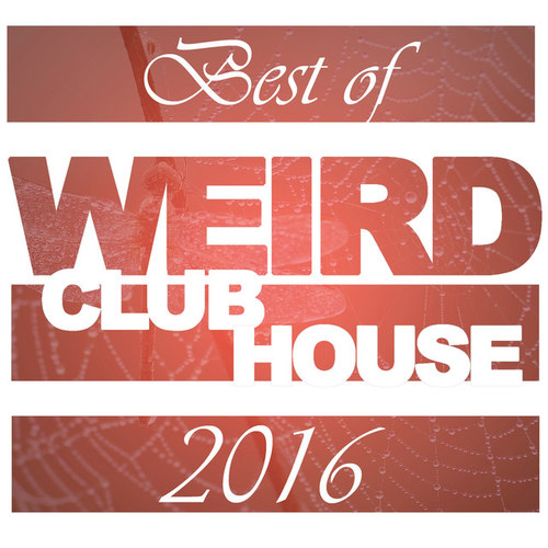 Best of Weird Club House