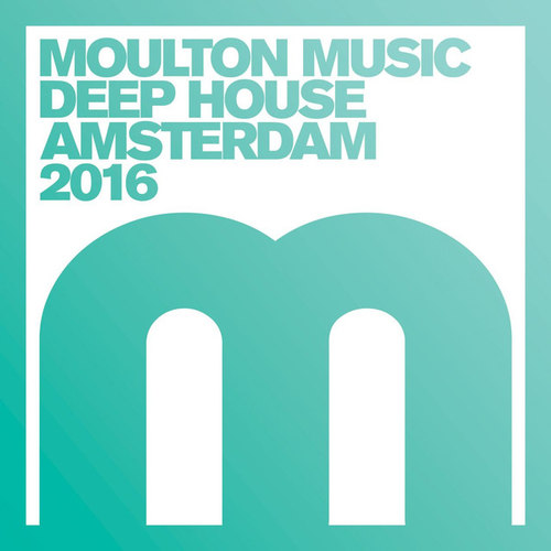 Deep House Amsterdam 2016: mixed by Homero Espinosa