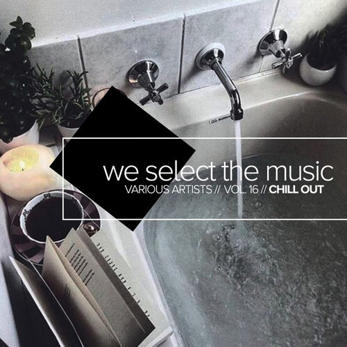 We Select The Music Vol.16: Chill Out