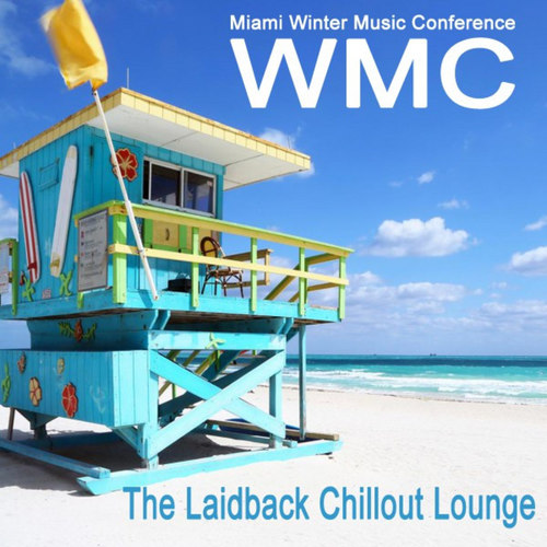 WMC Miami Winter Music Conference: The Laidback Chillout Lounge