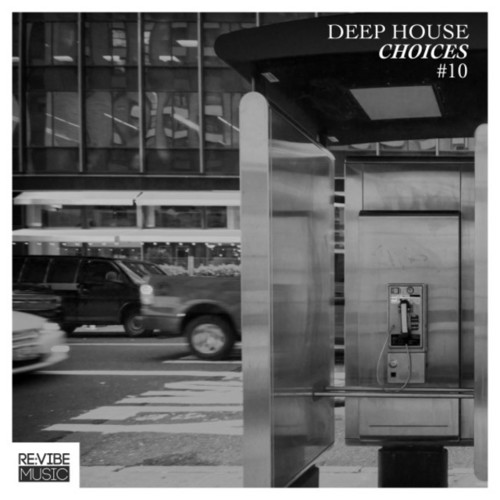 Deep House Choices Vol.10