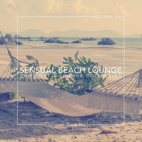Sensual Beach Lounge Vol.3