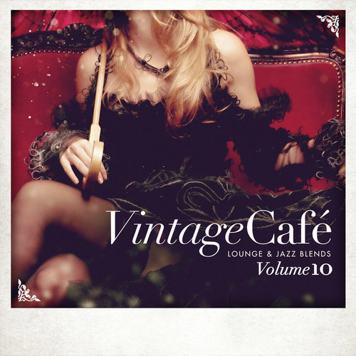 Vintage Cafe: Lounge and Jazz Blends Special Selection Pt.10
