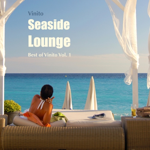 Vinito. Seaside Lounge  Best of Vinito, Vol. 1