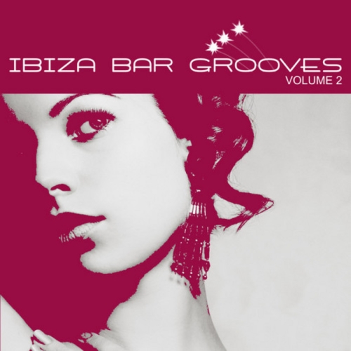 Ibiza Bar Grooves Volume 2
