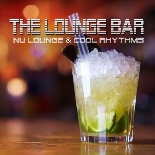 The Lounge Bar. Nu Lounge & Cool Rhythms