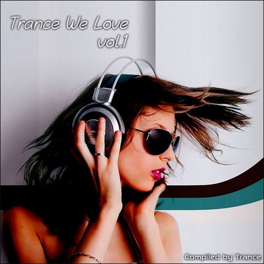 Trance We Love vol.1 (2011) Compiled by Trance