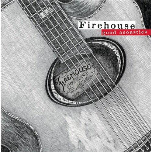 Firehouse - Good Acoustics (1996)