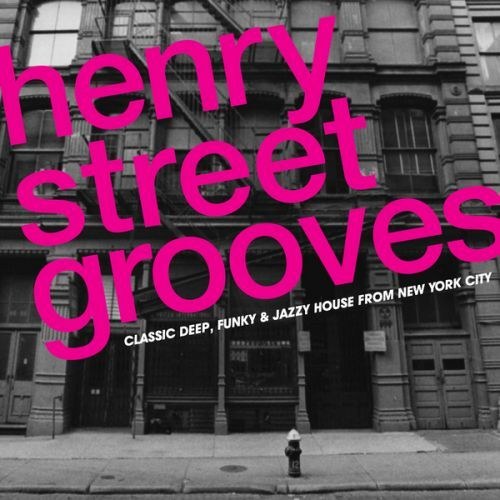 скачать Henry street grooves: classic deep funky & jazzy house from New York