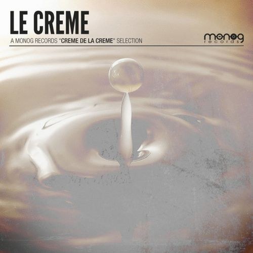 скачать Le Creme: a monog records creme de la creme selection (2011)