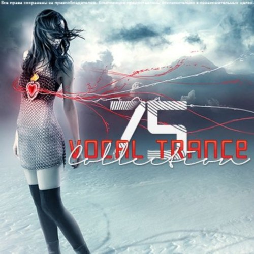 скачать бесплтно Vocal Trance Collection Vol.75 (2011)