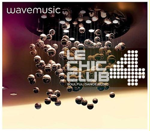 скчаать Wavemusic Le Chic Club 4 (2011)