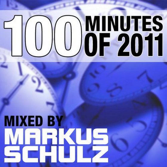 скачать 100 Minutes Of 2011 (Selected And Mixed By Markus Schulz) (2011)