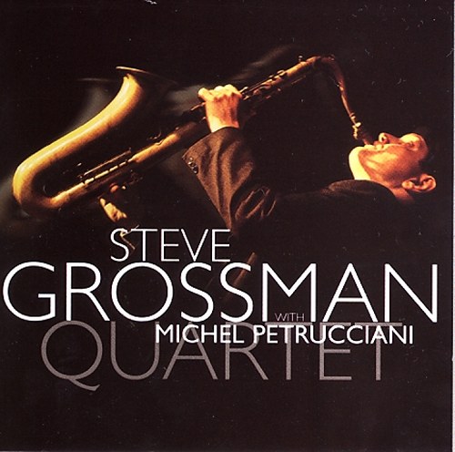 Dreyfus Jazz 20 Years 20CD (2011) Disc 15: Steve Grossman, Michel Petrucciani. the Quartet (1999)