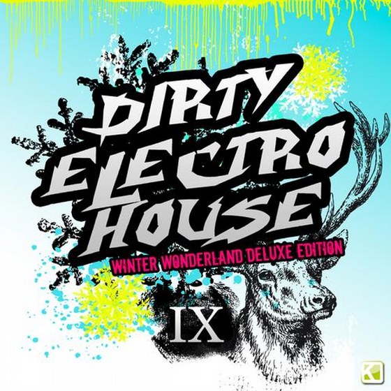 скачать Dirty Electro House IX: Winter Wonderland Deluxe Edition (2012)
