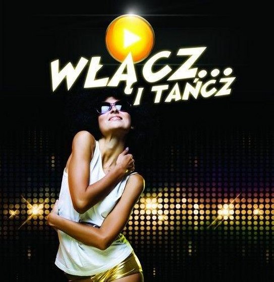 скачать Wlacz I Tancz (2011)