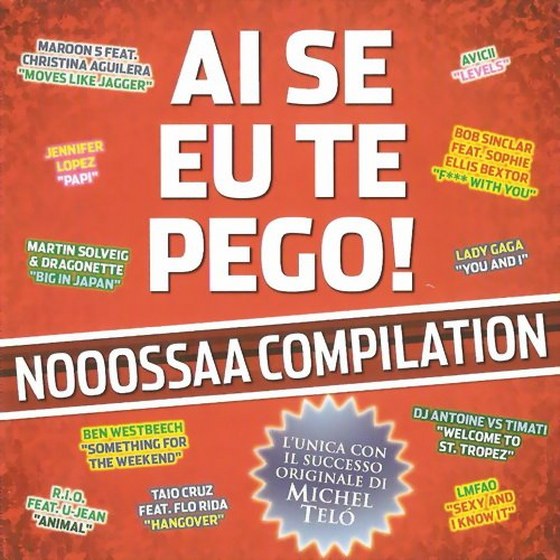 скачать Ai Se Eu Te Pego: Noossaa Compilation (2012)