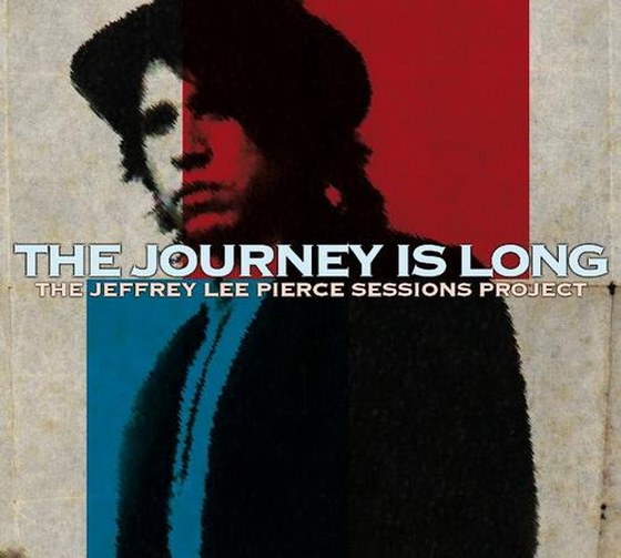 скачать The Jeffrey Lee Pierce Sessions Project: The Journey Is Long (2012)