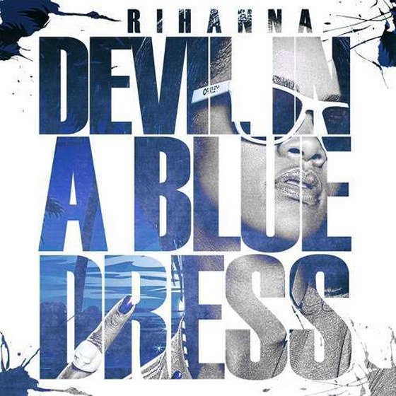 скачать Rihanna. Devil In A Blue Dress (2012)