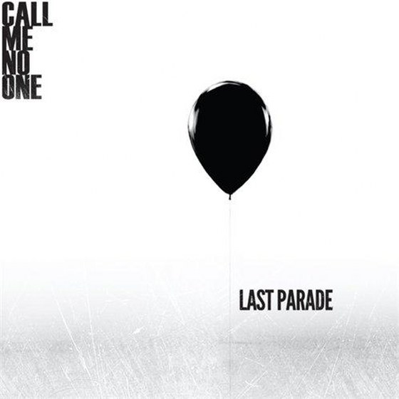 скачать Call Me No One. Last Parade (2012)