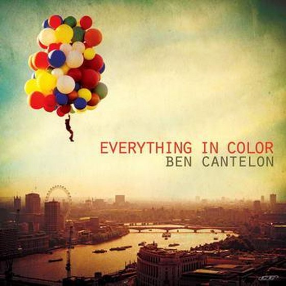 скачать Ben Cantelon. Everything In Color (2012)