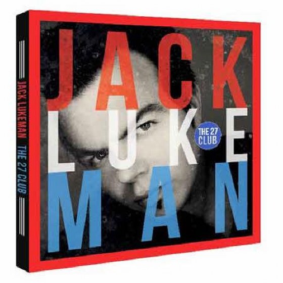 скачать Jack Lukeman. The 27 Club: Deluxe Version (2012)