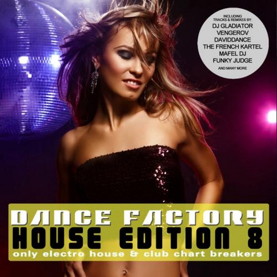 скачать Dance Factory. House Edition Vol.8 (2013)