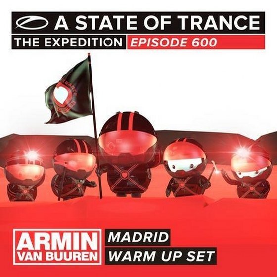 A State Of Trance 600 Madrid: Warm Up Set (2013)