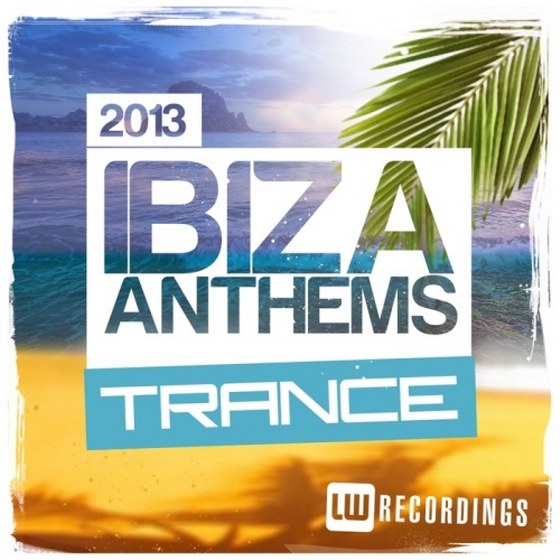 Ibiza Summer Anthems Trance (2013)