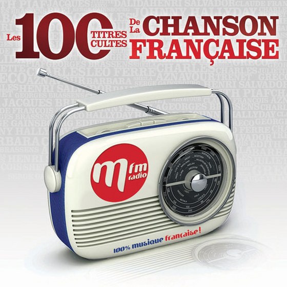 Mfm les 100 titres cultes de la chanson francaise (2013)