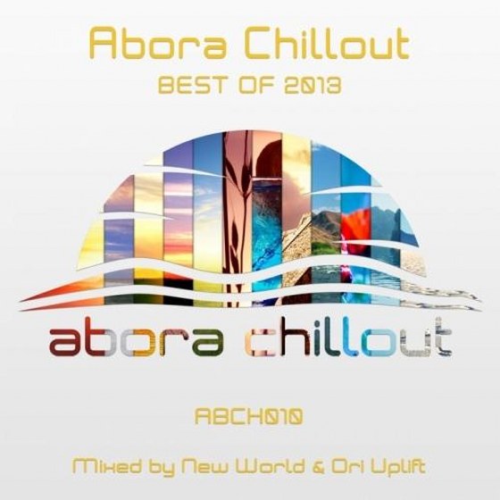 Abora Chillout. Best of: Mixed by New World & Ori Uplift (2013)