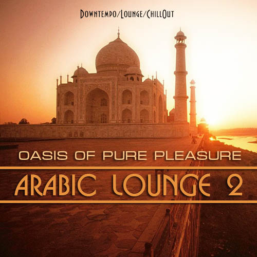 Arabic Lounge 2. Oasis Of Pure Pleasure