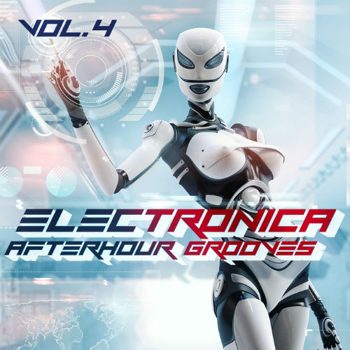 Electronica Afterhour Grooves Vol.4