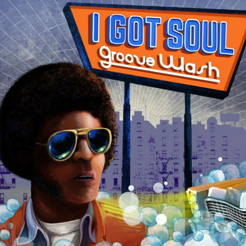 I Got Soul Groove Wash