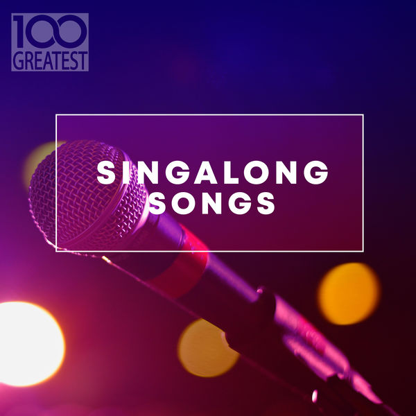 100 Greatest Singalong Songs (2019)
